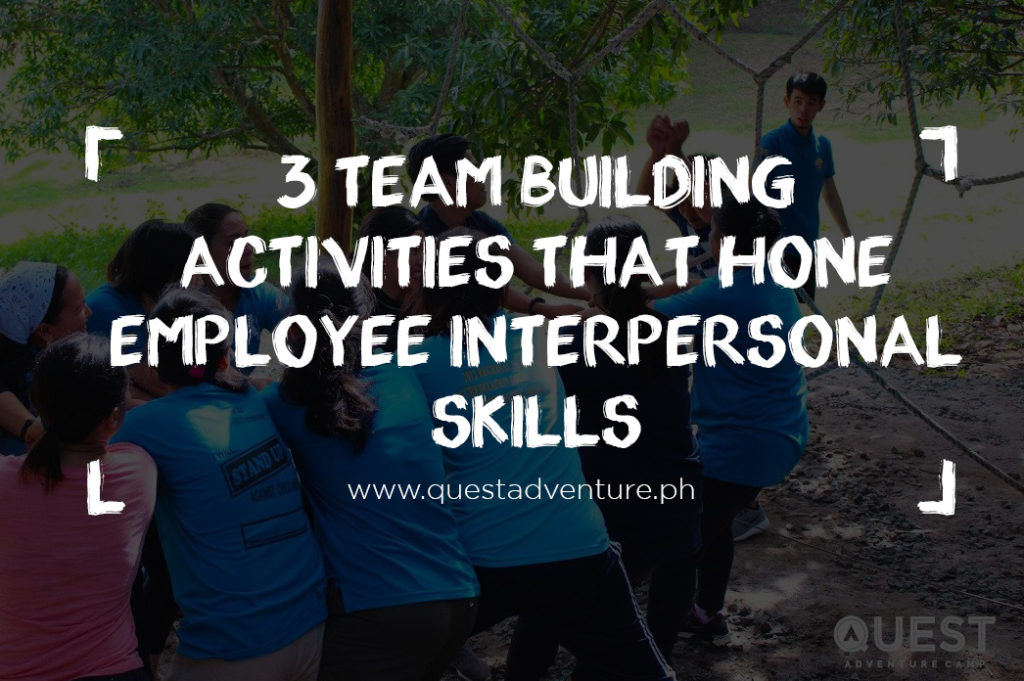 3 Team Building Activities That Hone Employee Interpersonal Skills