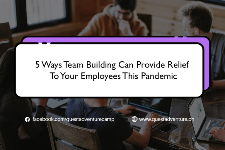 5 Ways Team Building Can Provide Relief To Your Employees This Pandemic ...